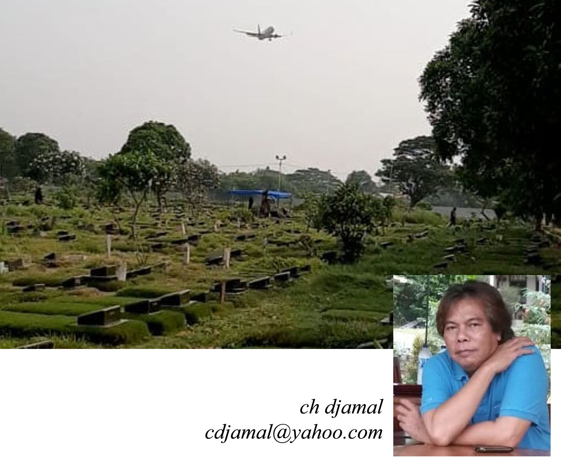 BARU saja jenazah diturunkan dari mobil jenazah, satu pesawat penumpang terbang sangat rendah di atas area TPU Selapajang Jaya